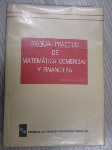 Portada del libro de MANUAL PRÁCTICO DE MATEMÁTICA COMERCIAL Y FINANCIERA.