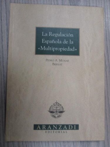 Portada del libro de LA REGULACIÓN ESPAÑOLA DE LA MULTIPROPIEDAD