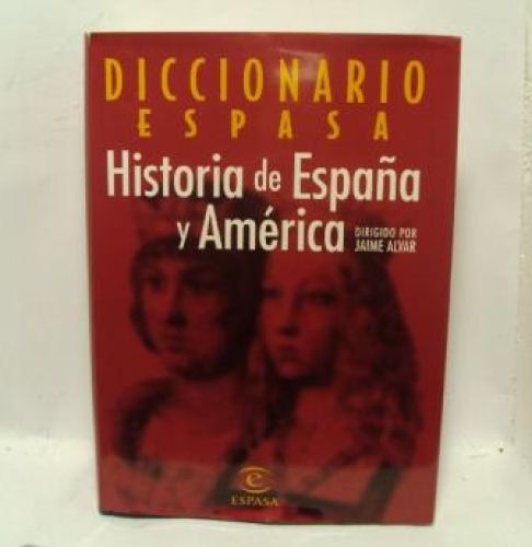 Portada del libro de DICCIONARIO ESPASA, HISTORIA DE ESPAÑA Y AMERICA