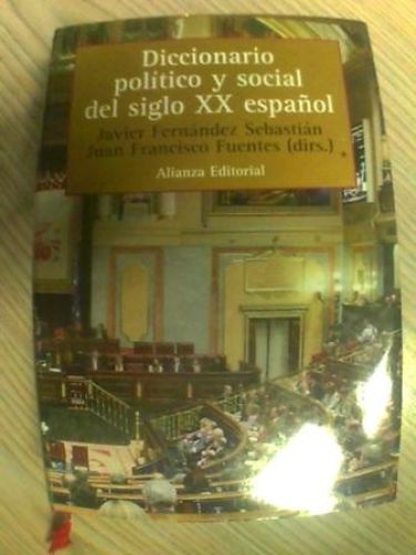 Portada del libro de DICCIONARIO POLÍTICO Y SOCIAL DEL SIGLO XX ESPAÑOL