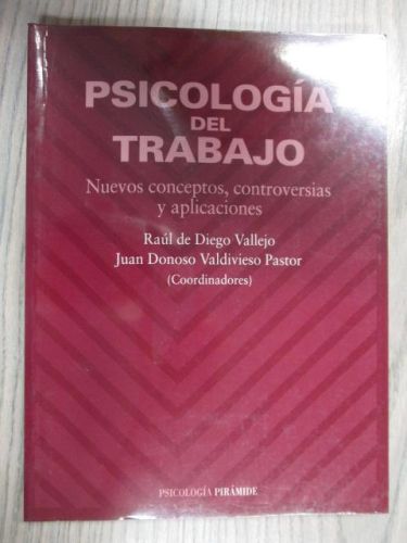 Portada del libro de PSICOLOGÍA DEL TRABAJO. NUEVOS CONCEPTOS, CONTROVERSIAS Y APLICACIONES