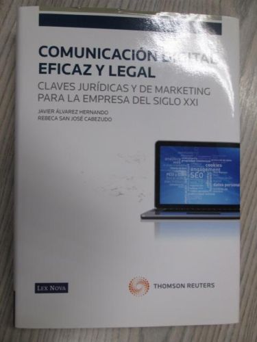 Portada del libro de COMUNICACIÓN DIGITAL EFICAZ Y LEGAL. CLAVES JURÍDICAS Y DE MARKETING PARA LA EMPRESA DEL SIGLO XXI