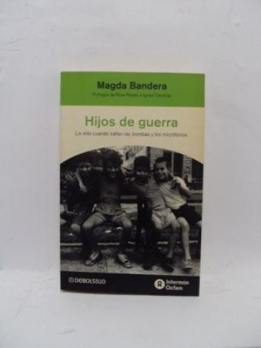 Portada del libro de HIJOS DE LA GUERRA, la vida cuando callan bombas y los micrófonos