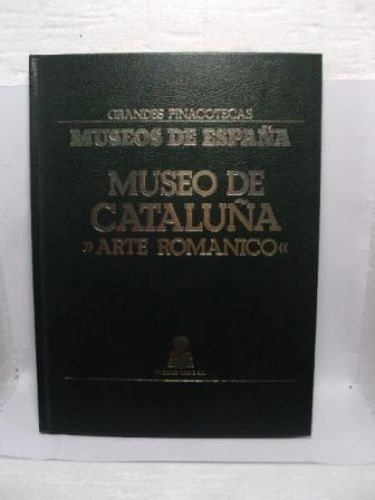 Portada del libro de GRANDES PINACOTECAS, MUSEOS DE ESPAÑA, MUSEO DE CATALUÑA “ARTE ROMÁNICO”
