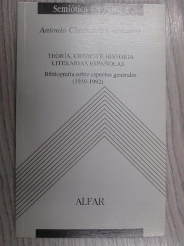 Portada del libro de TEORÍA, CRÍTICA E HISTORIA LITERARIAS ESPAÑOLAS. BIBLIOGRAFÍA SOBRE ASPECTOS GENERALES (1939-1992)