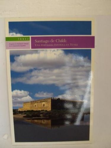 Portada del libro de TÚNEZ, SANTAGO DE CHIKLI, UNA FORTALEZA ESPAÑOLA EN TUNEZ