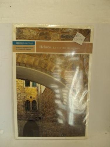 Portada del libro de TERRITORIOS PALESTINOS, HEBRÓN: LA MEMORIA RECUPERADA