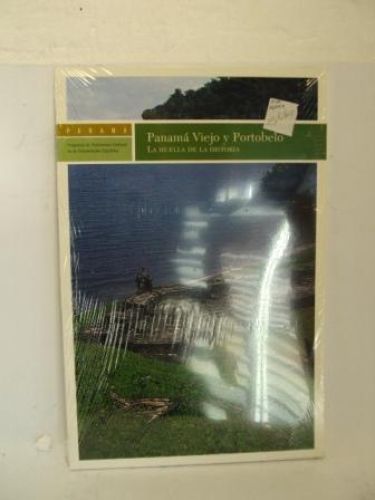 Portada del libro de PANAMÁ VIEJO Y PORTOBELO, LA HUELLA DE LA HISTORIA