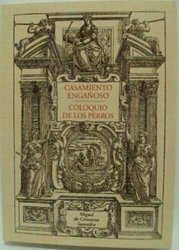 Portada del libro de CASAMIENTO ENGAÑOSO. COLOQUIO DE LOS PERROS