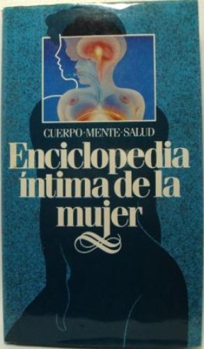 Portada del libro de ENCICLOPEDIA ÍNTIMA DE LA MUJER. CUERPO-MENTE- SALUD