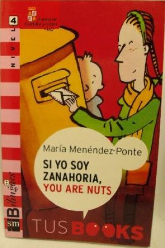 Portada del libro de SI YO SOY ZANAHORIA, YOU ARE NUTS