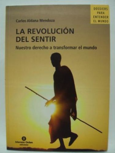 Portada del libro de LA REVOLUCIÓN DEL SENTIR. NUESTROS DERECHOS A TRANSFORMAR EL MUNDO