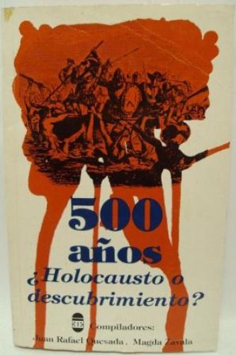 Portada del libro de 500 AÑOS ¿HOLOCAUSTO O DESCUBRIMIENTO?