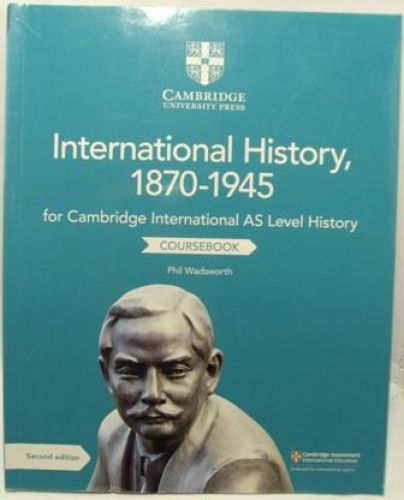 Portada del libro de INTERNATIONAL HISTORY, 1870-1945, for Cambridge International AS Level History. COURSEBOOK