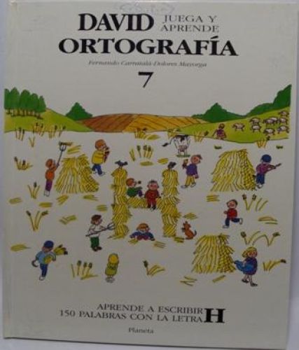 Portada del libro de DAVID JUEGA Y APRENDE. ORTOGRAFÍA. 6 Aprende a escribir 150 palabras con la letra H