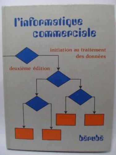 Portada del libro de L´INFORMATIQUE COMMERCIALE, INITIATION AU TRAITEMENT DES DONNÉES