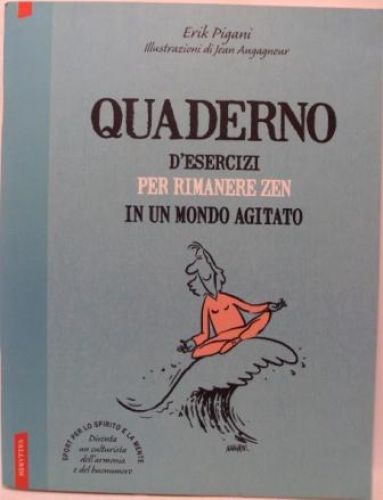 Portada del libro de QUADERNO DÉSERCIZI PER RIMANERE ZEN. IN UN MONDO AGITATO