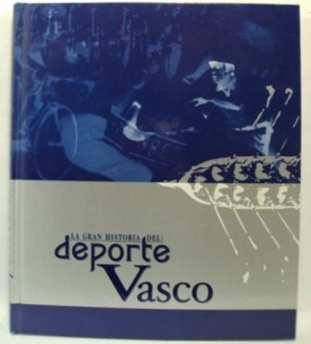 Portada del libro de LA GRAN HISTORIA DEL DEPORTE VASCO
