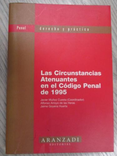 Portada del libro de LAS CIRCUNSTANCIAS ATENUANTES EN EL CÓDIGO PENAL DE 1995