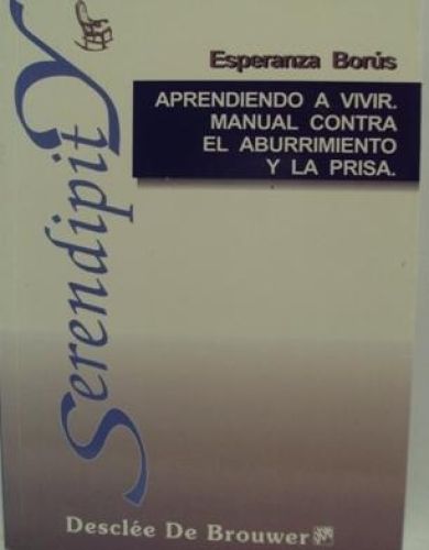 Portada del libro de APRENDIENDO A VIVIR. MANUAL CONTRA EL ABURRIMI3ENTO Y LA PRISA