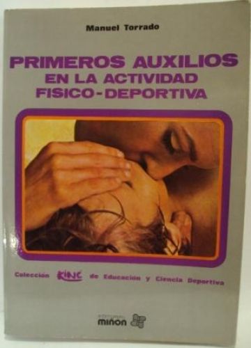 Portada del libro de PRIMEROS AUXILIOS EN LA ACTIVIDAD FÍSICO- DEPORTIVA