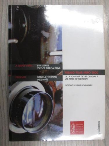 Portada del libro de PREMIO PILAR MIRÓ 2000 DE LA ACADEMIA DE LAS CIENCIAS Y LAS ARTES DE TELEVISIÓN.