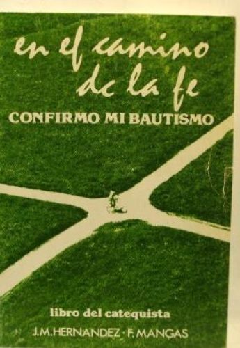Portada del libro de EN EL CAMINO DE LA FE. CONFIRMO MI BAUTISMO