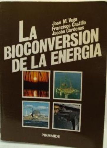 Portada del libro de LA BIOCONVERSIÓN DE LA ENERGÍA