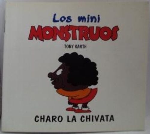 Portada del libro de LOS MINI MONSTRUOS. “CHARO LA CHIVATA”