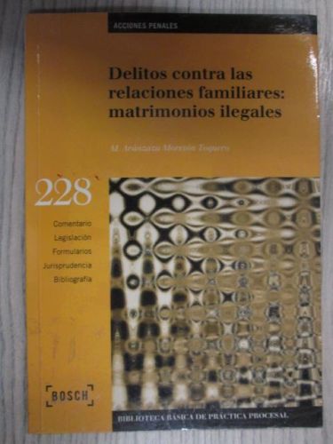 Portada del libro de DELITOS CONTRA LAS RELACIONES FAMILIARES. MATRIMONIOS ILEGALES