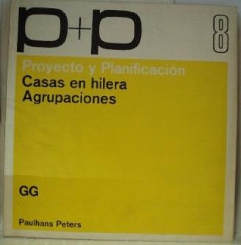 Portada del libro de P+P PROYECTO Y PLANIFICACIÓN. CASAS EN HILERA. AGRUPACIONES