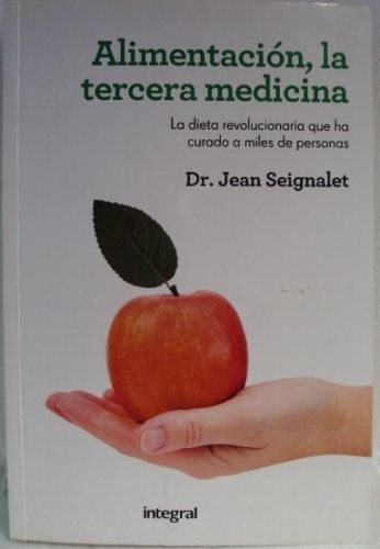 Portada del libro de ALIMENTACIÓN, LA TERCERA MEDICINA, la dieta revolucionaria que ha curado a miles de personas