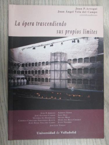 Portada del libro de LA ÓPERA TRASCENDIENDO SUS PROPIOS LÍMITES. ENCUENTROS DE ESTÍO 2003 
