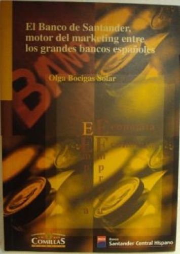Portada del libro de EL BANCO DE SANTANDER MOTOR DE MARKETING ENTRE LOS GRANDES BANCOS ESPAÑOLES