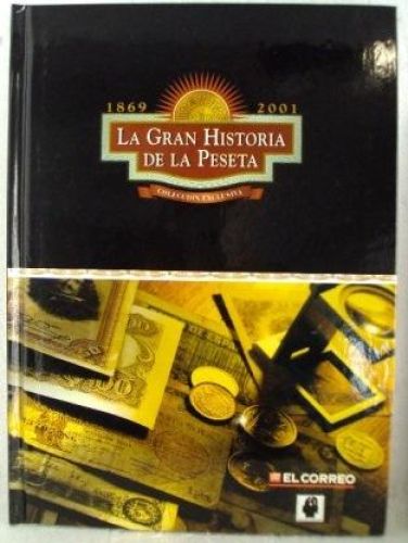 Portada del libro de LA GRAN HISTORIA DE LA PESETA. 1869 – 2001