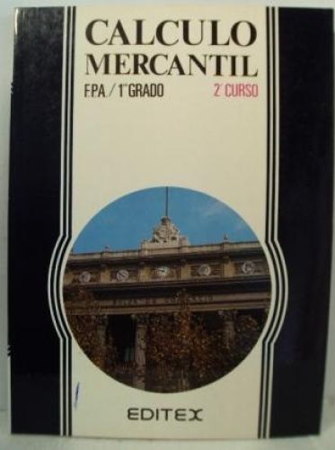 Portada del libro de CÁLCULO MERCANTIL. F.P.A./1ER GRAADO. 2º CURSO