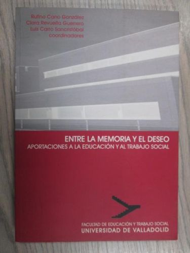 Portada del libro de ENTRE LA MEMORIA Y EL DESEO. APORTACIONES A LA EDUCACIÓN Y AL TRABAJO SOCIAL
