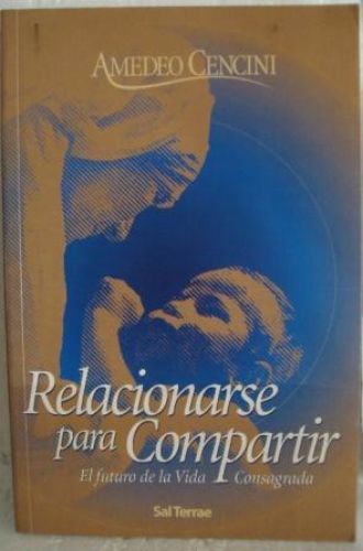 Portada del libro de RELACIONES PARA COMPARTIR. EL FUTURO DE LA VIDA CONSAGRADA