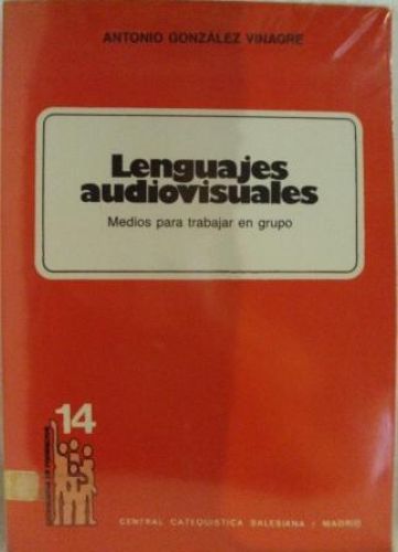 Portada del libro de LENGUAJES AUDIOVISUALES. MEDIOS PARA TRABAJAR EN GRUPO