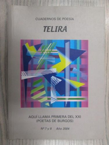 Portada del libro de CUADERNOS DE POESÍA. TELIRA. Aquí llama primera del XXI. (Poetas de Burgos) Nº 7 y 8 Año 2004