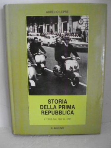 Portada del libro de STORIA DELLA PRIMA REPUBBLICA. L´ITALA DAL 1942 AL 1992