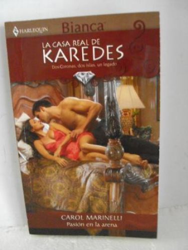 Portada del libro de LA CASA REAL DE KAREDES. DOS CORONAS, DOS ISLAS Y UN LEGADO. PASIÓN EN LA ARENA