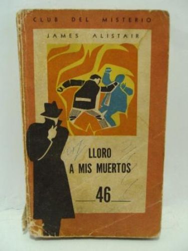 Portada del libro de LLORO A MIS MUERTOS
