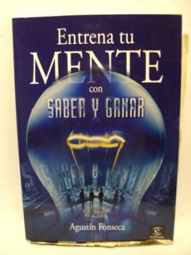 Portada del libro de ENTRENA TU MENTE CON SABER Y GANAR