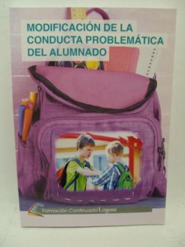 Portada del libro de MODIFICACIÓN DE LA CONDUCTA PROBLEMÁTICA DEL ALUMNADO