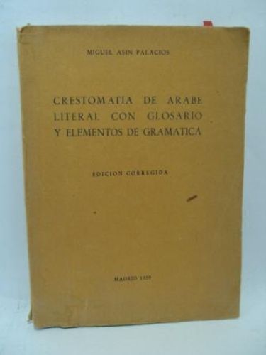 Portada del libro de CRESTOMATA DE ARABE LITERAL CON GLOSRIO Y ELEMENTOS DE GRAMATICA