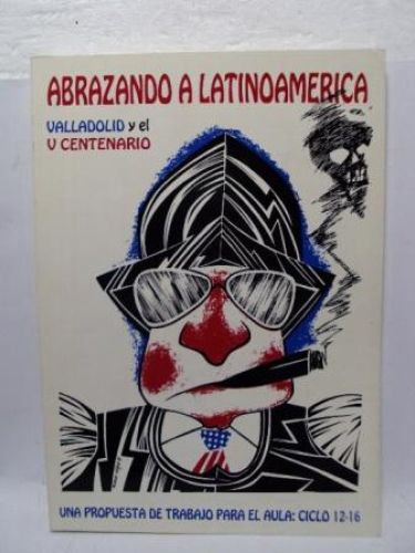Portada del libro de ABRAZANDO A LATINOAMÉRICA. VALLADOLID Y EL V CENTENRIO