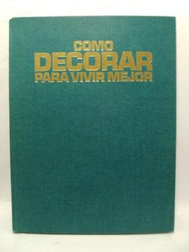 Portada del libro de COMO DECORAR PARA VIVIR MEJOR