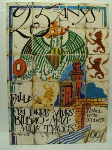 Portada del libro de FALLA FRA PERE VIVES. BILBAO. MAXIMILIA THOUS. 25 ANYS FENT FALLA (1967 – 1991)