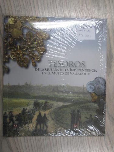 Portada del libro de TESOROS DE LA GUERRA DE LA INDEPENDENCIA EN EL MUSEO DE VALLADOLID